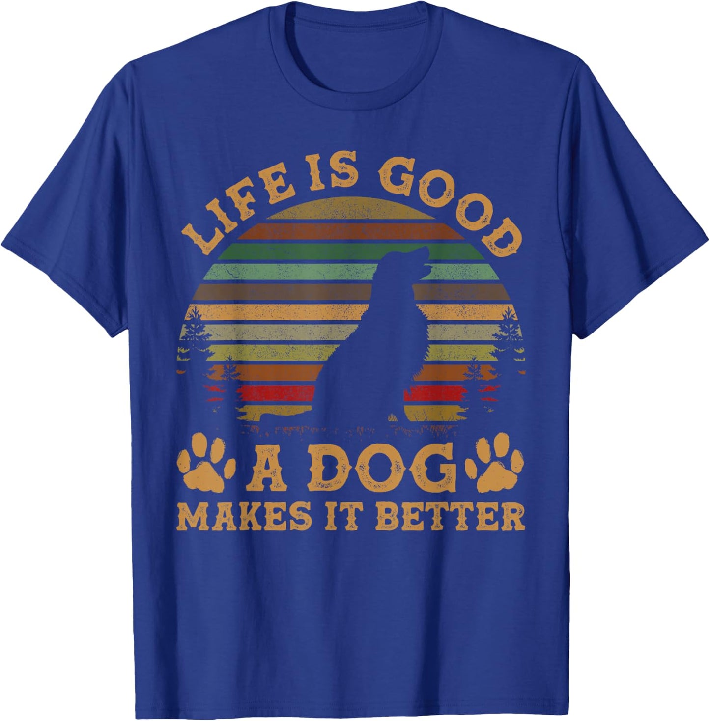 Life Is Funny Good A Dog Makes It Better Vintage Women T-Shirt - T-Shirt | Royal