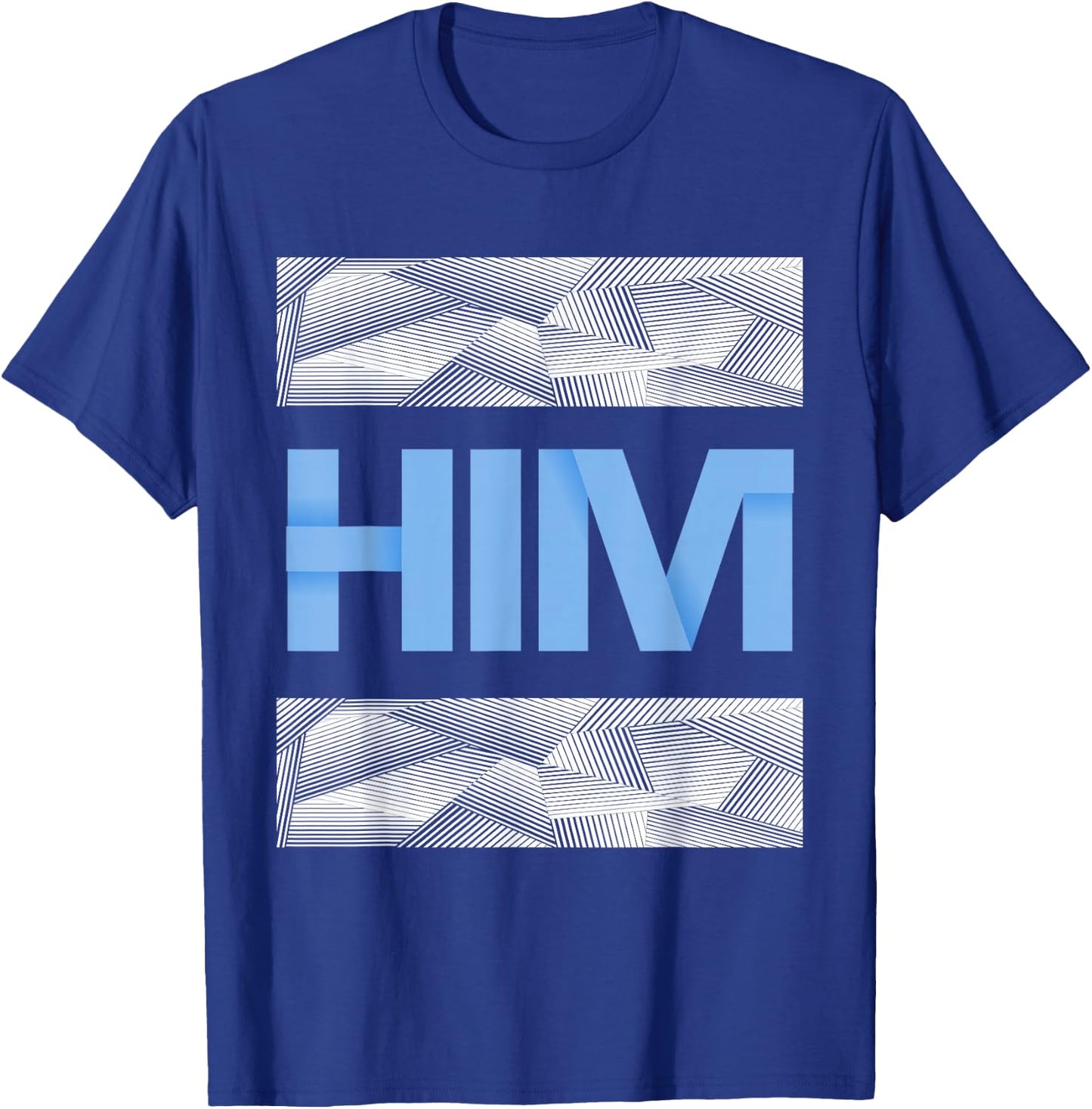 Blue He Is Him Blue Color Graphic T-Shirt - T-Shirt | Royal