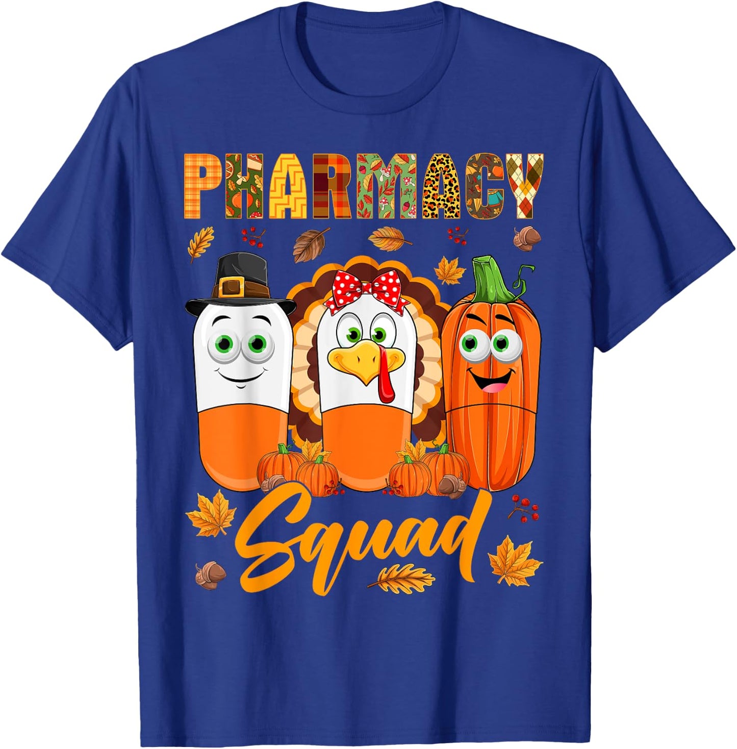 Pharmacy Squad Turkey Pumpkin Pilgrim Pills Thanksgiving Day T-Shirt - T-Shirt | Royal