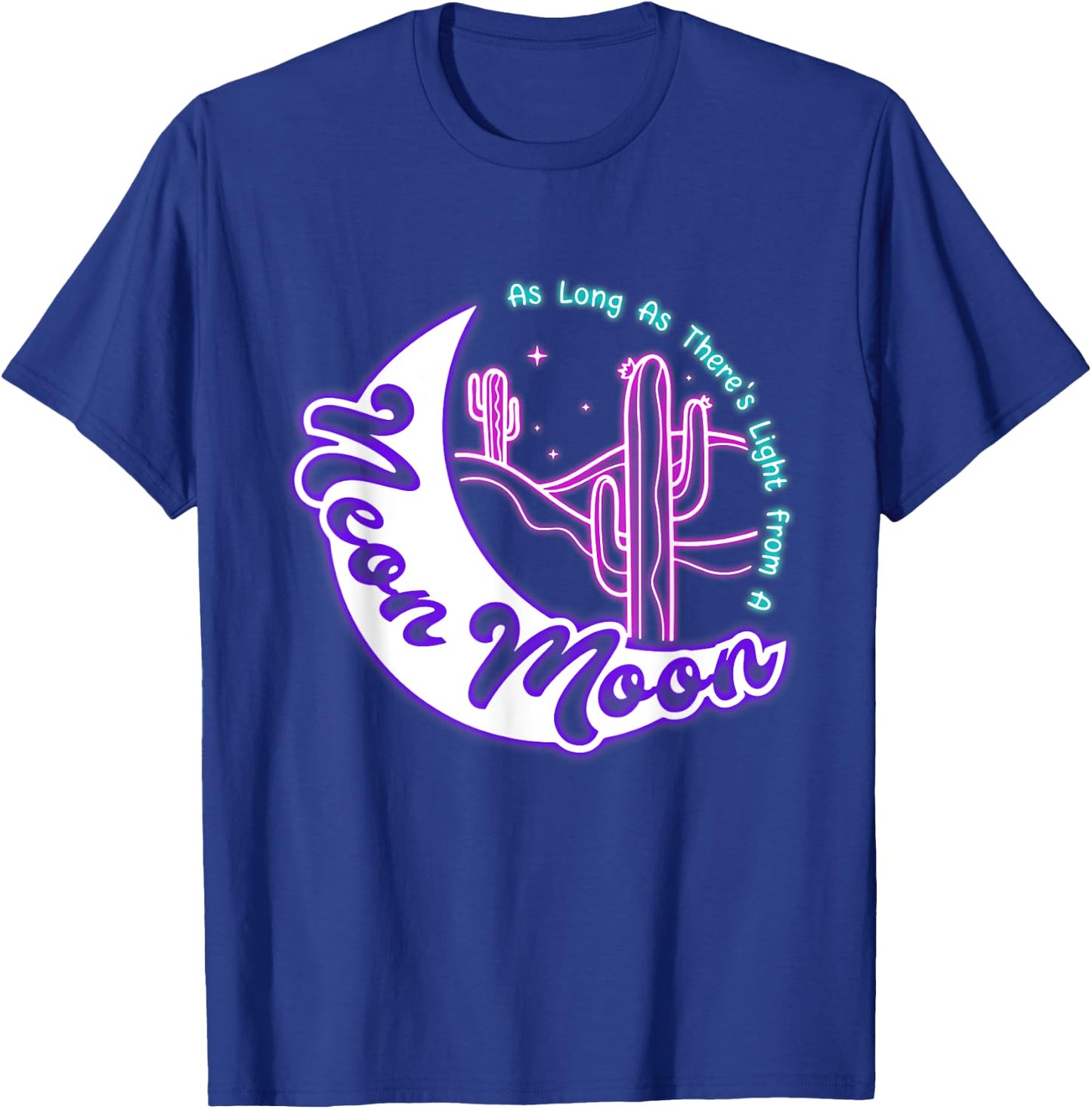 Vintage Cactus Sarcastic The Lights Love Lighting Neon Moons T-Shirt - T-Shirt | Royal