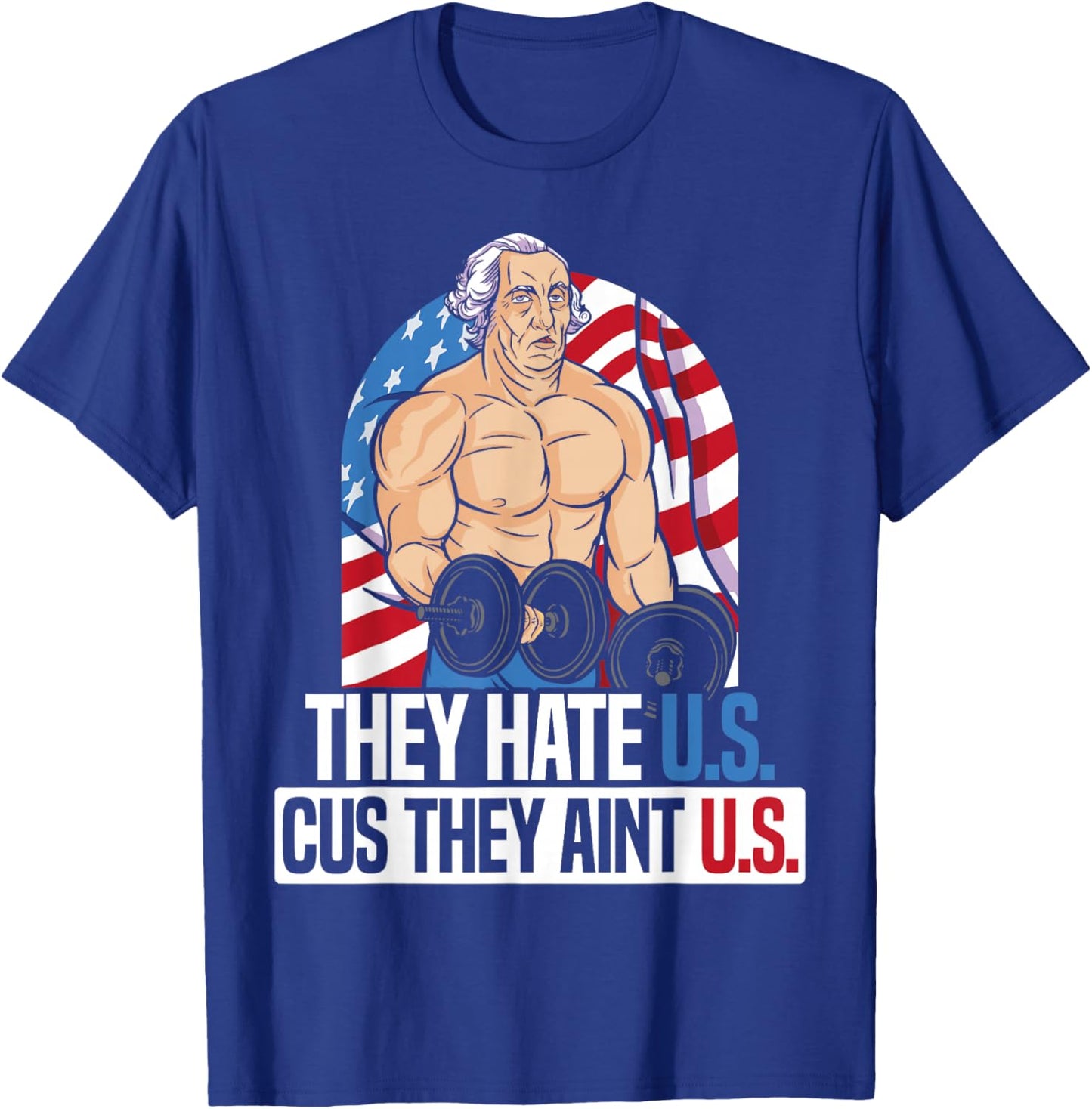 They Hate Us Cuz They Ain't Us America USA Flag 4th of July T-Shirt - T-Shirt | Royal