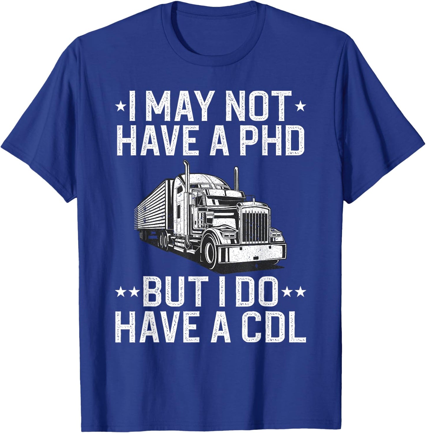 Funny Trucker Design Women CDL Truck Driver Trucker T-Shirt - T-Shirt | Royal