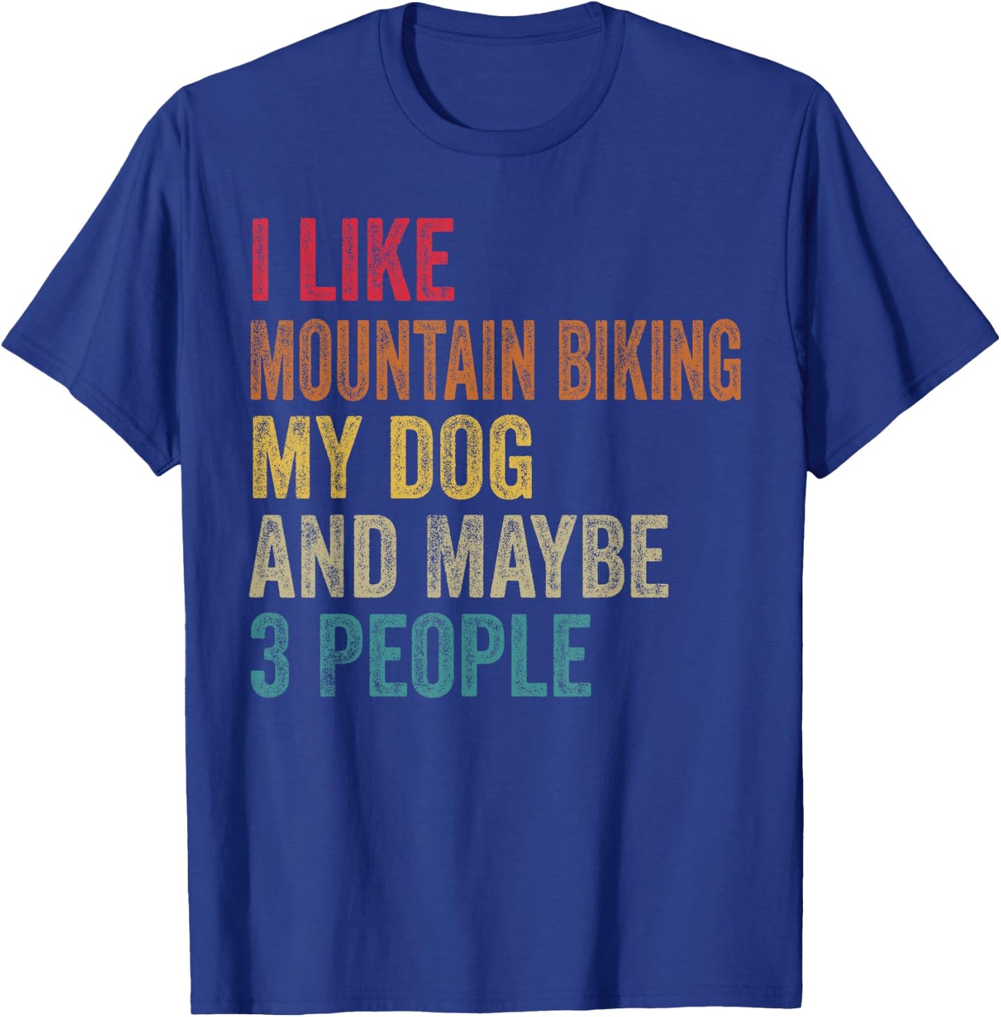 I Like Mountain biking My dog & Maybe 3 People Vintage Women T-Shirt - T-Shirt | Royal