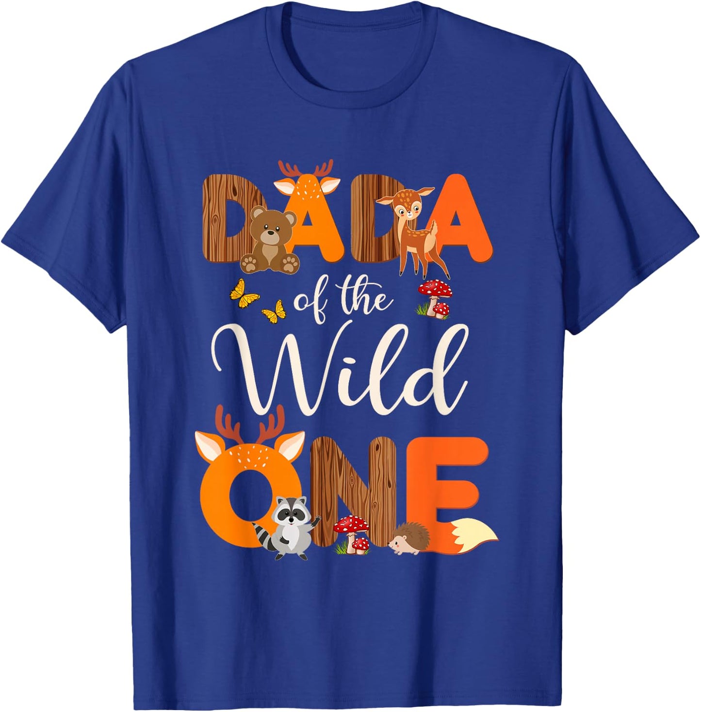 Dada Of The Wild One Woodland Animals 1st Birthday Boy Girl T-Shirt - T-Shirt | Royal