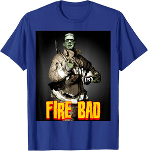 Fire Bad - Firefighter Frankenstein Monster Funny Fireman T-Shirt - T-Shirt | Royal