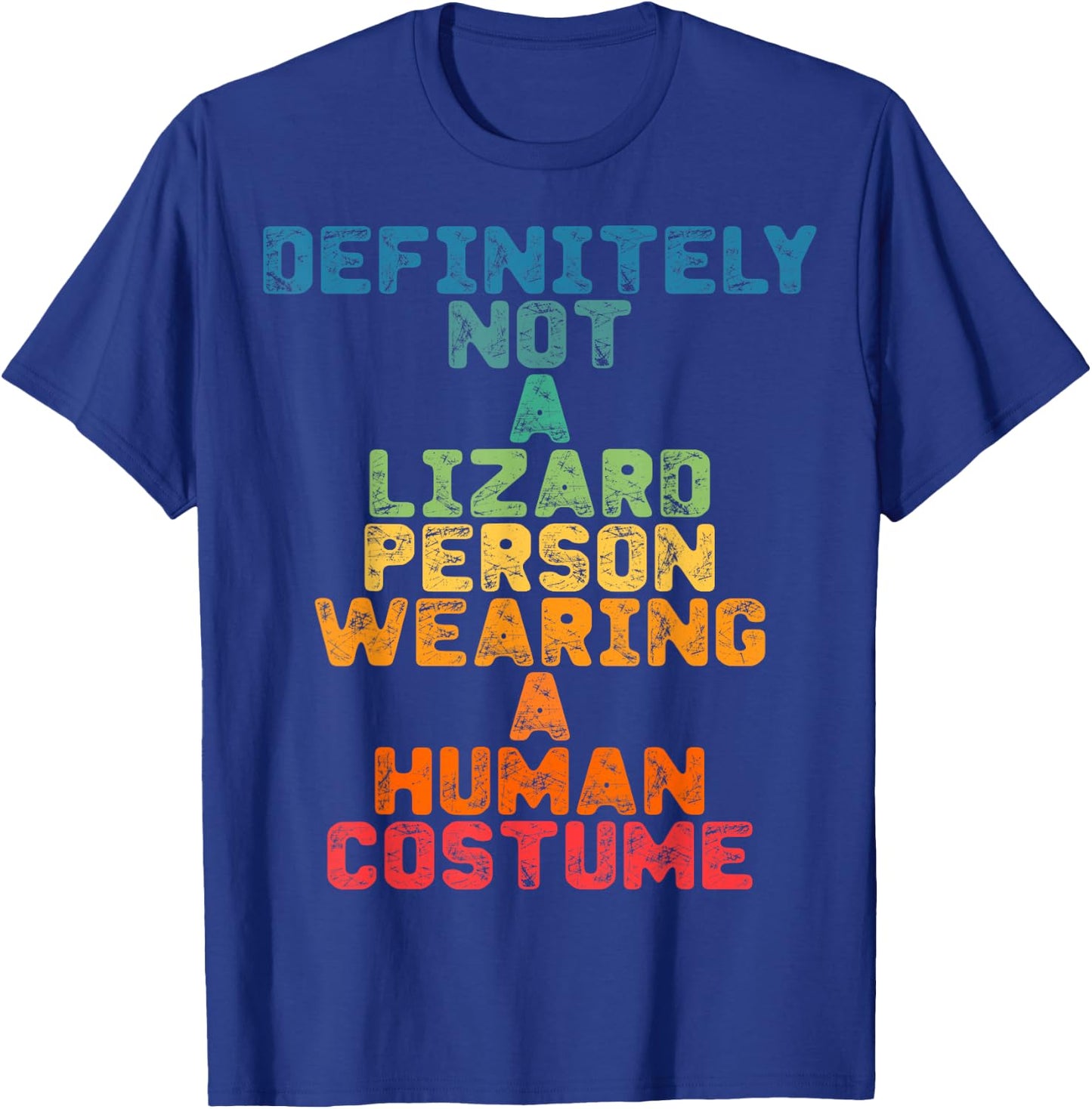 Funny Definitely Not A Lizard Person Wearing A Human Costume T-Shirt - T-Shirt | Royal