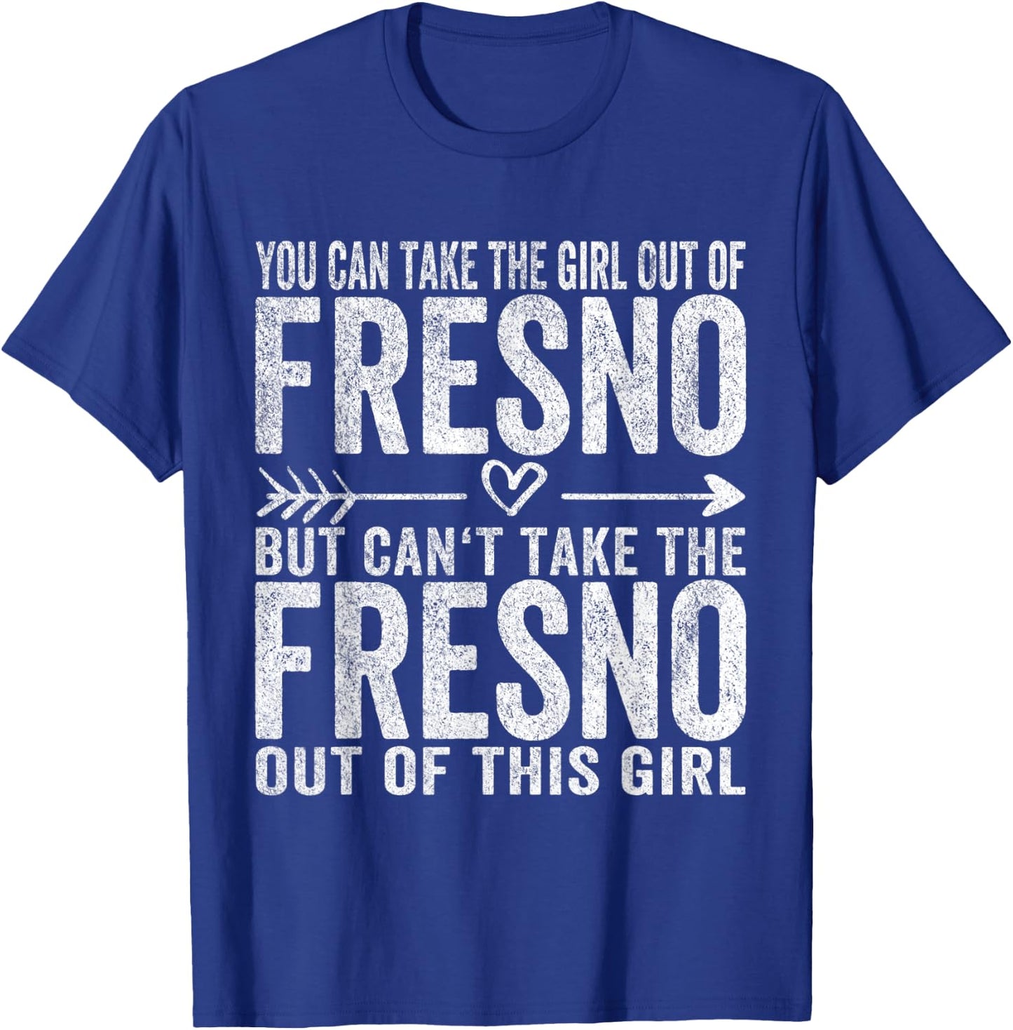 Girl Out Of Fresno California Hometown Home Fresno T-Shirt - T-Shirt | Royal