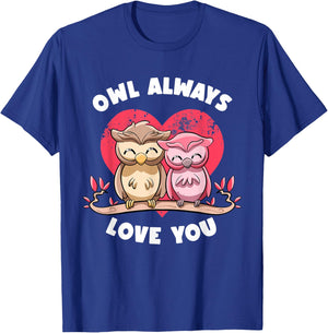 Owl Always Love You Adorable Owls Puns Couple Valentines Day T-Shirt - T-Shirt | Royal