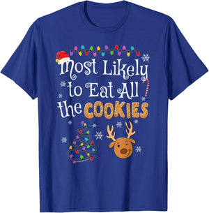 Most Likely To Eat All the Cookies Funny Christmas T-Shirt - T-Shirt | Royal