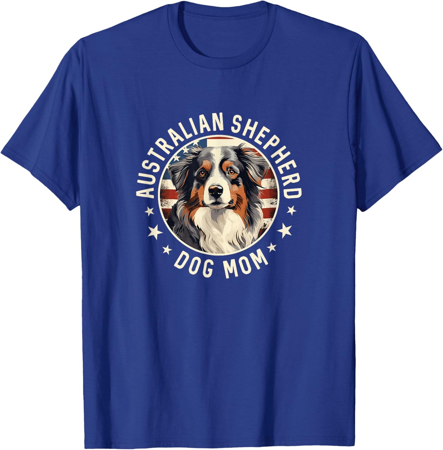 Aussie Dog American Flag, Australian Shepherd Dog Mom T-Shirt - T-Shirt | Royal
