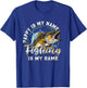 Pappy Is My Name Fishing Is My Game Gift Fish Lovers T-Shirt - T-Shirt | Royal