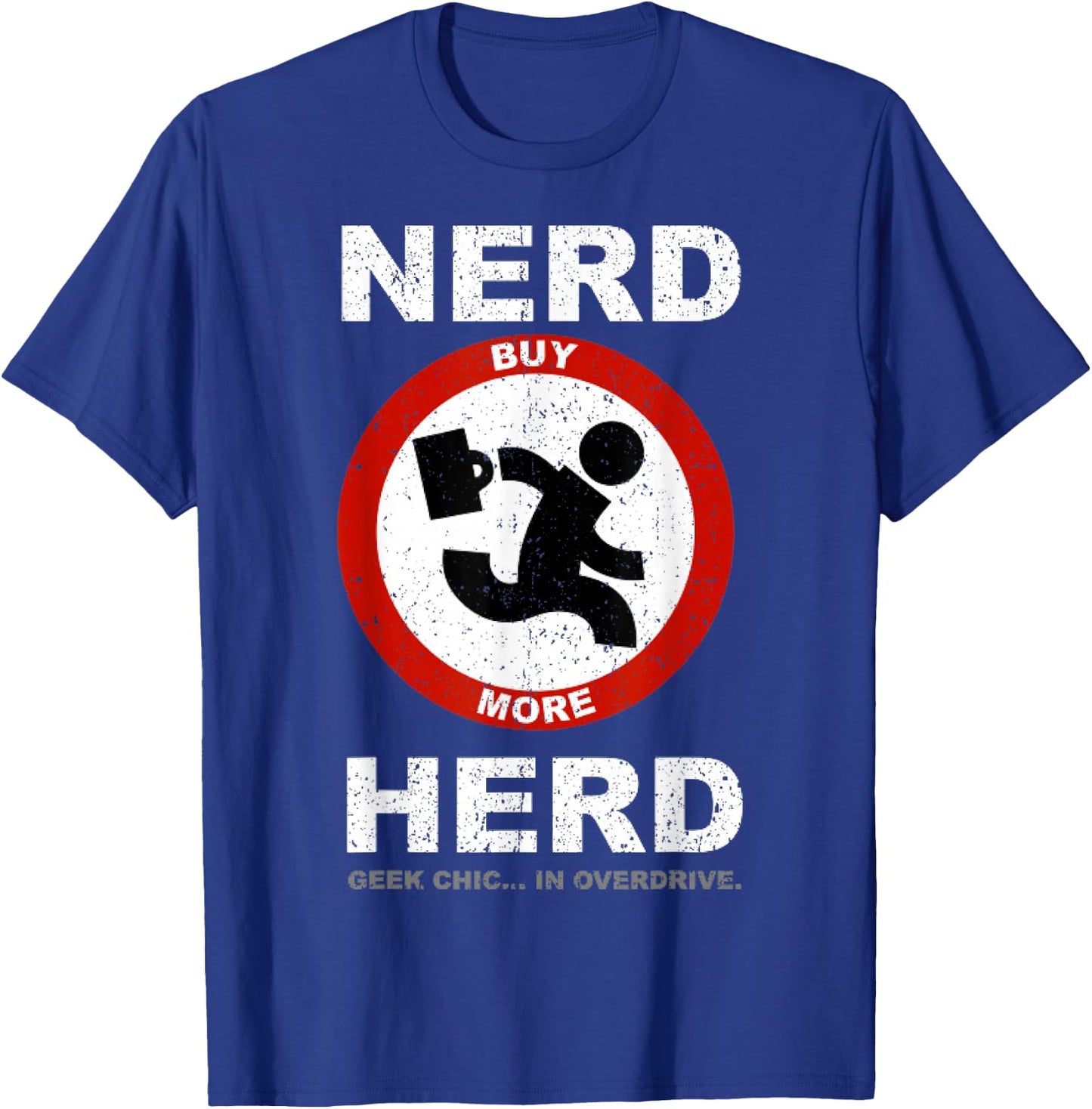 Vintage Nerd Herd Geek Chic In Overdrive T-Shirt - T-Shirt | Royal
