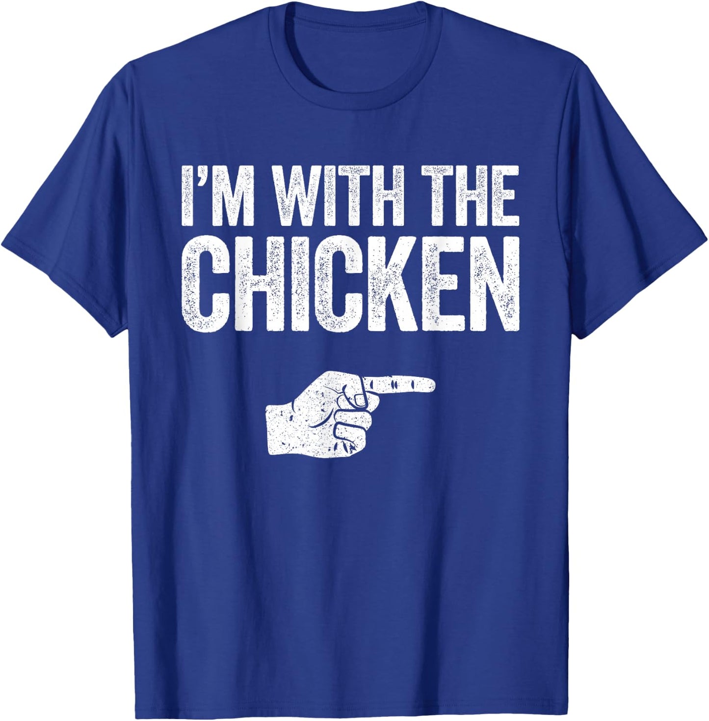 I'm With The Chicken Shirt Adult Kids Matching Costume T-Shirt - T-Shirt | Royal
