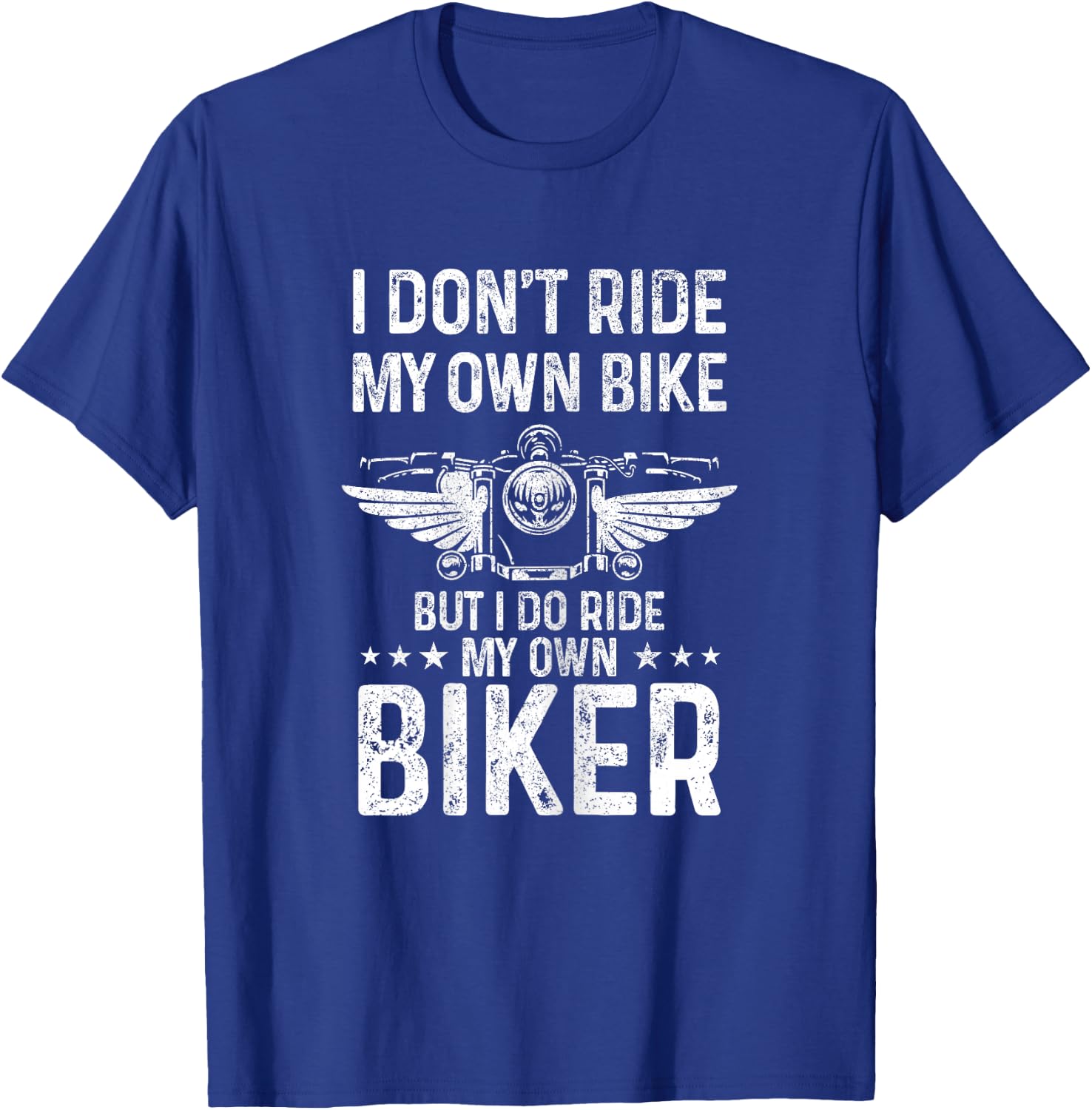 Biker Wife Girl I Ride My Own Biker Funny Motorcycle T-Shirt - T-Shirt | Royal