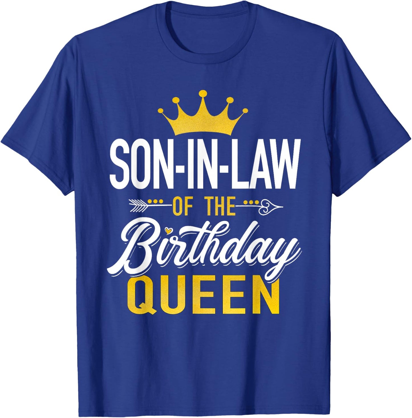 Son-in-Law of The Birthday Queen Family Matching Party Gifts T-Shirt - T-Shirt | Royal