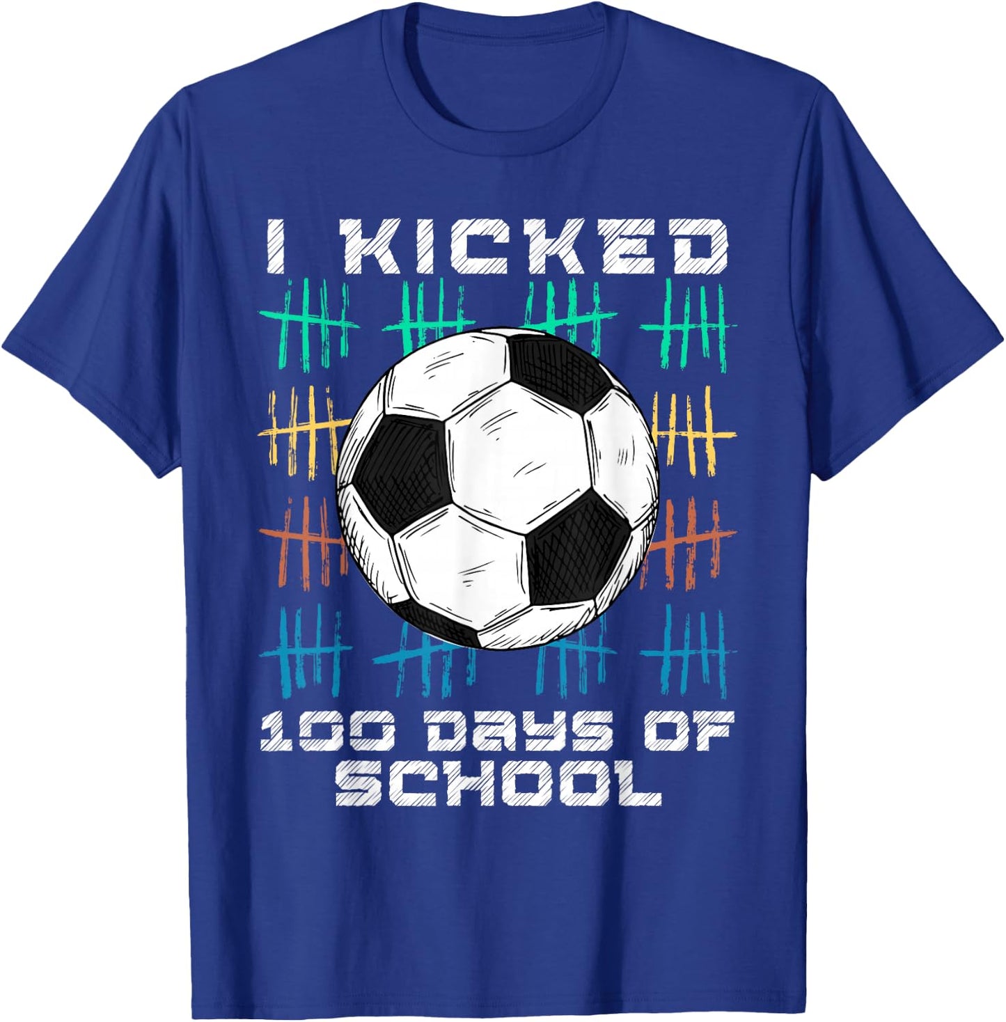 I Kicked 100 Days Of School 100th Day Smarter Soccer Boys T-Shirt - T-Shirt | Royal