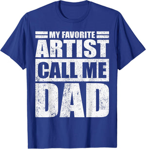 Funny My Favorite Artist Calls Me Dad Father's Day T-Shirt - T-Shirt | Royal