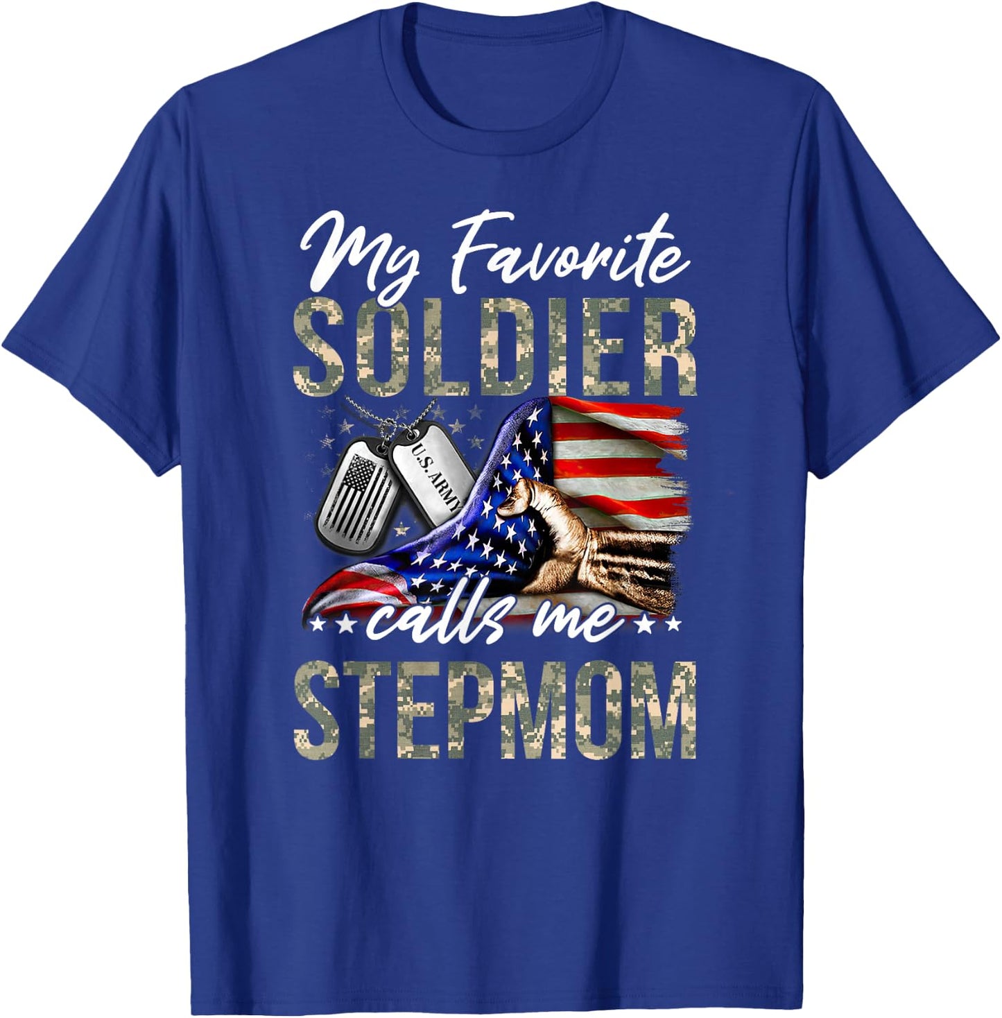 My Favorite Soldier Calls Me Stepmom Army Graduation Stepmom T-Shirt - T-Shirt | Royal