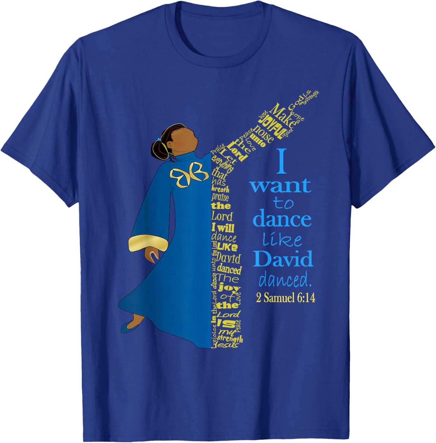 Dance Like David Danced Liturgical Praise Faith Worship T-Shirt - T-Shirt | Royal