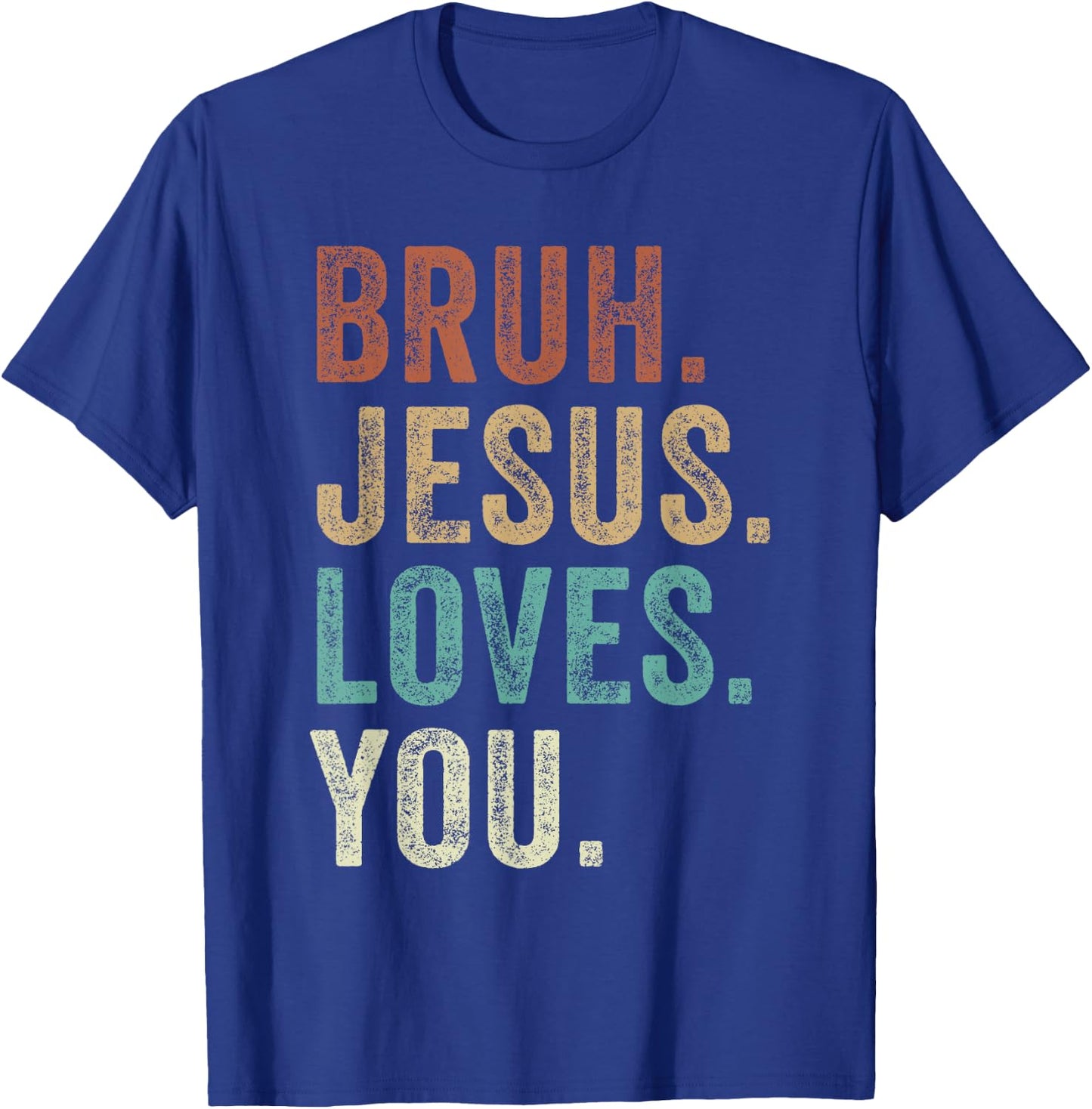 Bruh Jesus loves Brah Brother Greetings Teens Men Church T-Shirt - T-Shirt | Royal