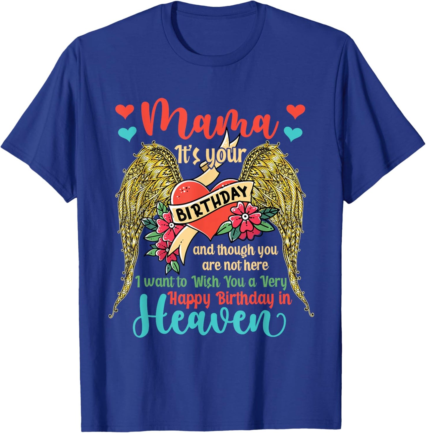Wish A Very Happy Birthday Mama In Heaven Memorial Family T-Shirt - T-Shirt | Royal