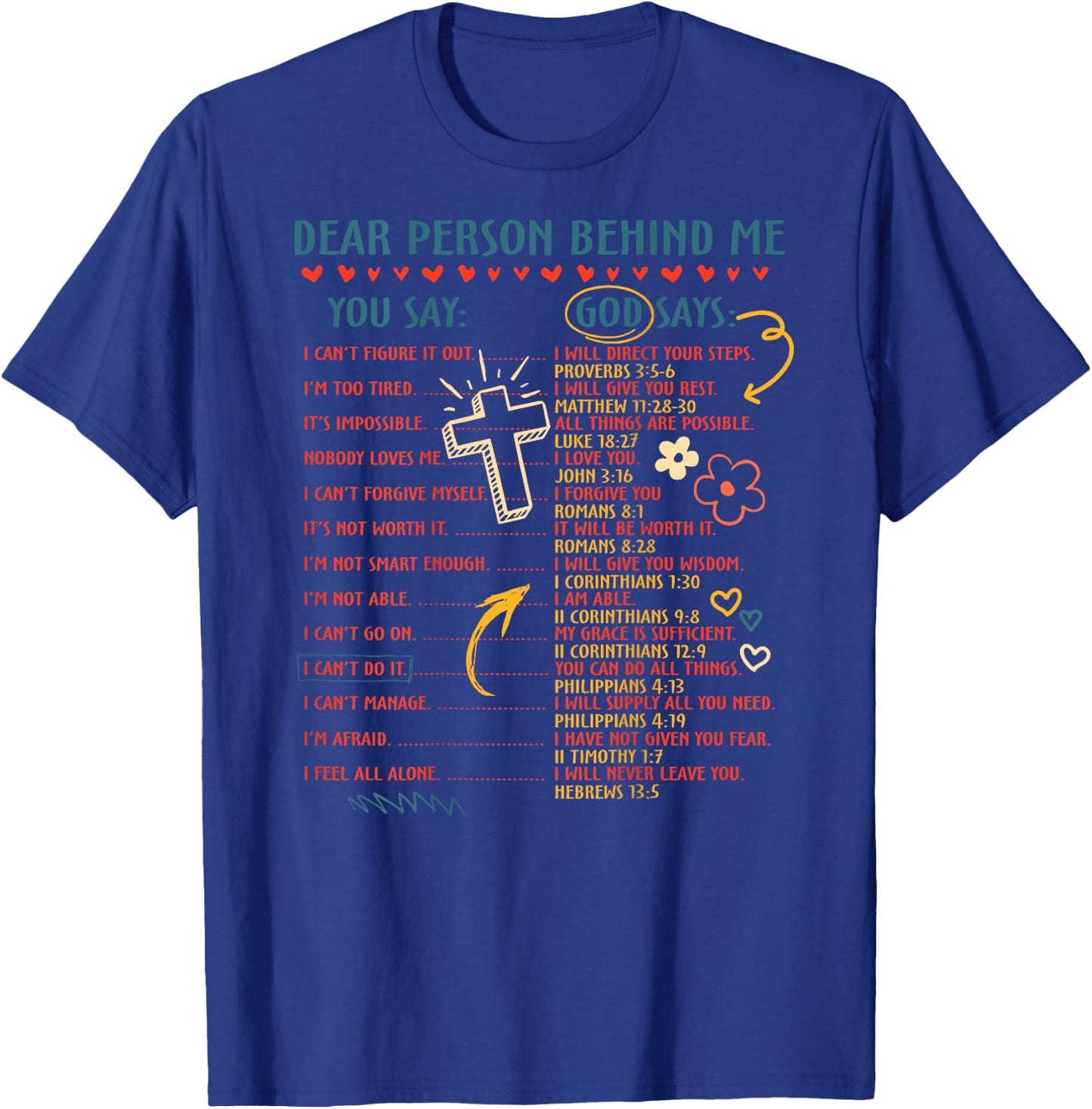 Dear Person Behind Me You Say God Says Inspiration Christian T-Shirt - T-Shirt | Royal