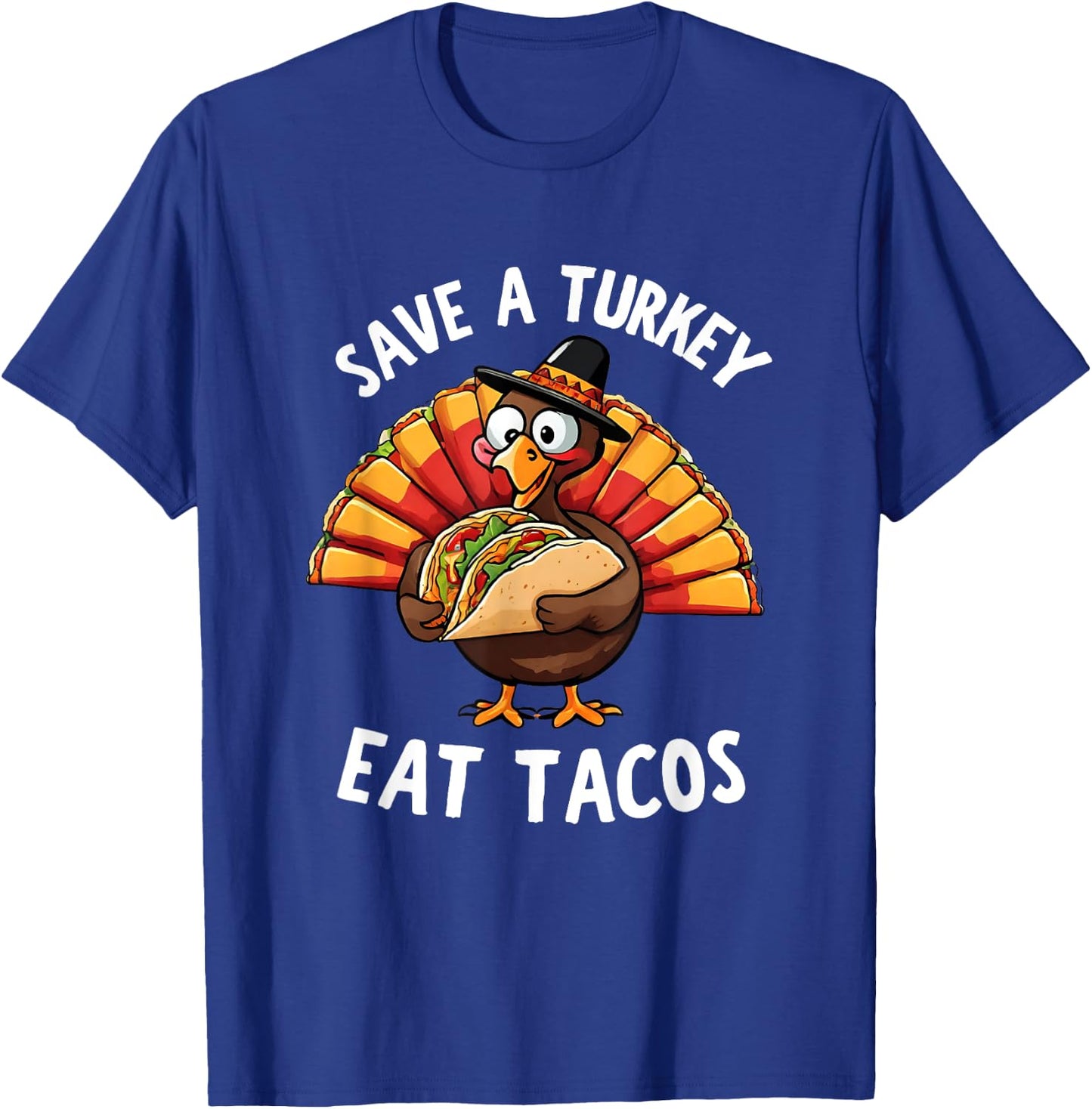 Save a Turkey Eat Tacos Mexican Funny Thanksgiving tacos T-Shirt - T-Shirt | Royal