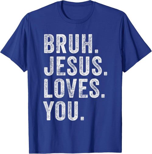 Bruh Jesus loves Brah Brother Greetings Teens Men Church