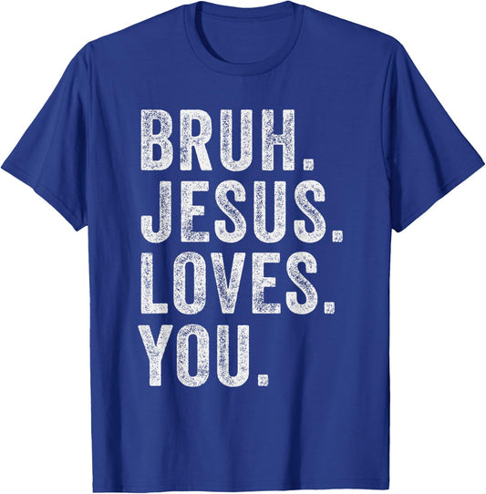 Bruh Jesus loves Brah Brother Greetings Teens Men Church T-Shirt - T-Shirt | Royal