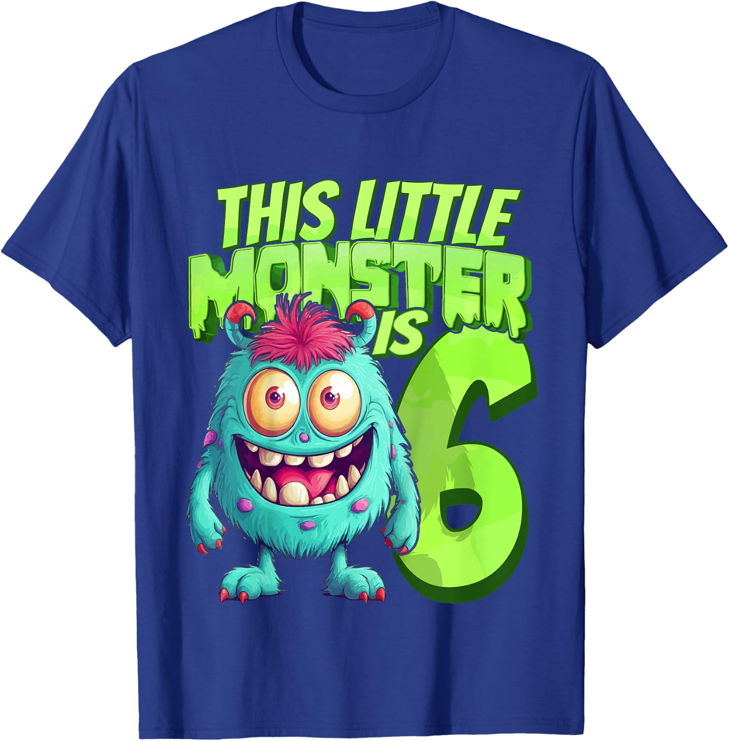 This Little Monster Is 6 - Six Years - 6th Birthday T-Shirt - T-Shirt | Royal