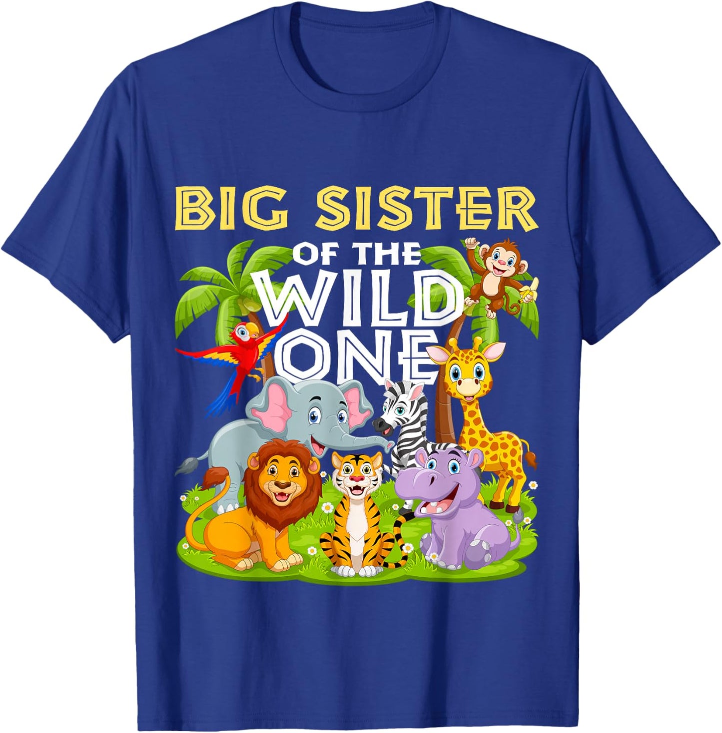 Big Sister Of The Wild One Birthday Zoo Animal Safari Jungle T-Shirt - T-Shirt | Royal