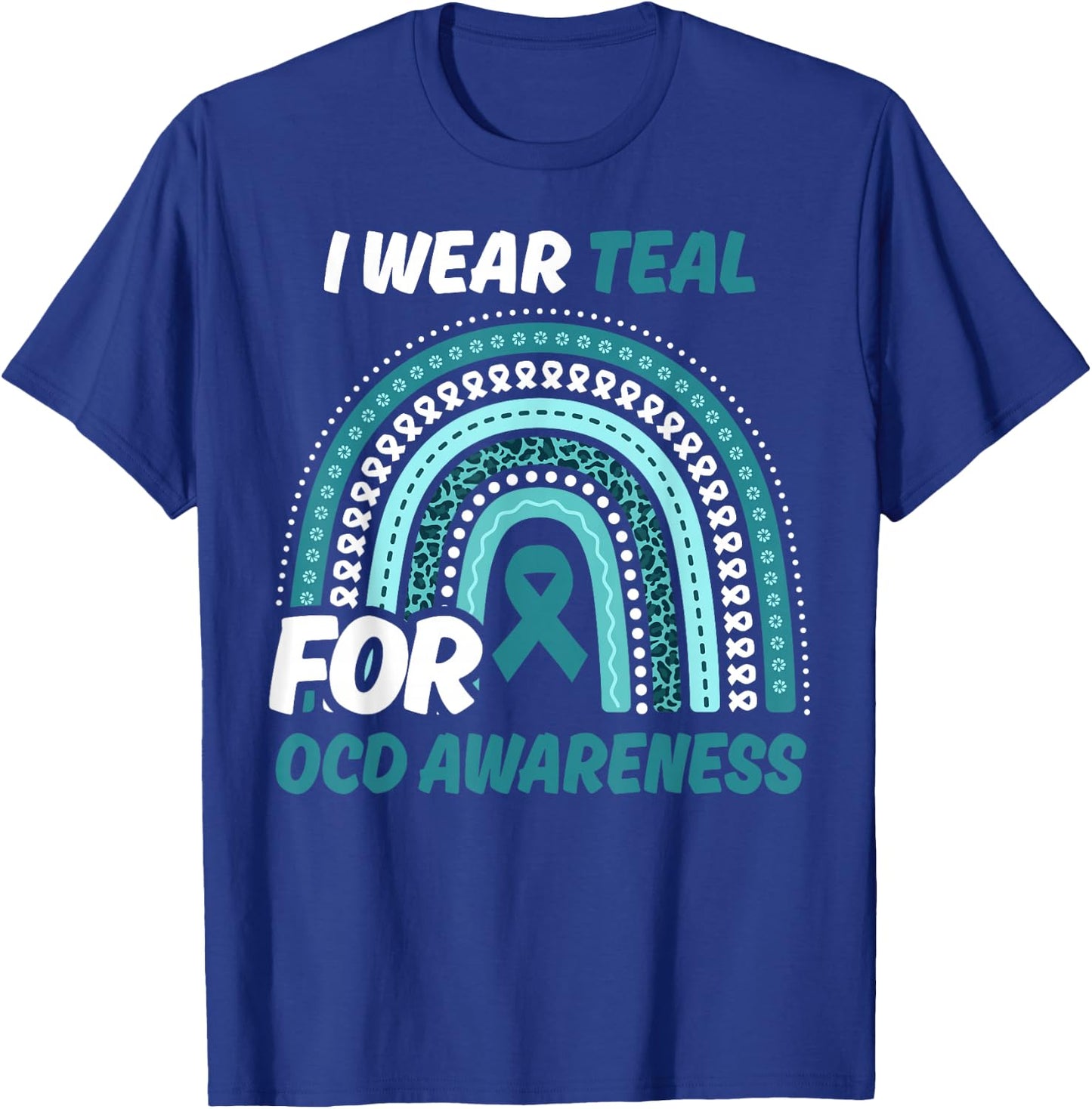 OCD Awareness Month Teal Ribbon Rainbow T-Shirt - T-Shirt | Royal