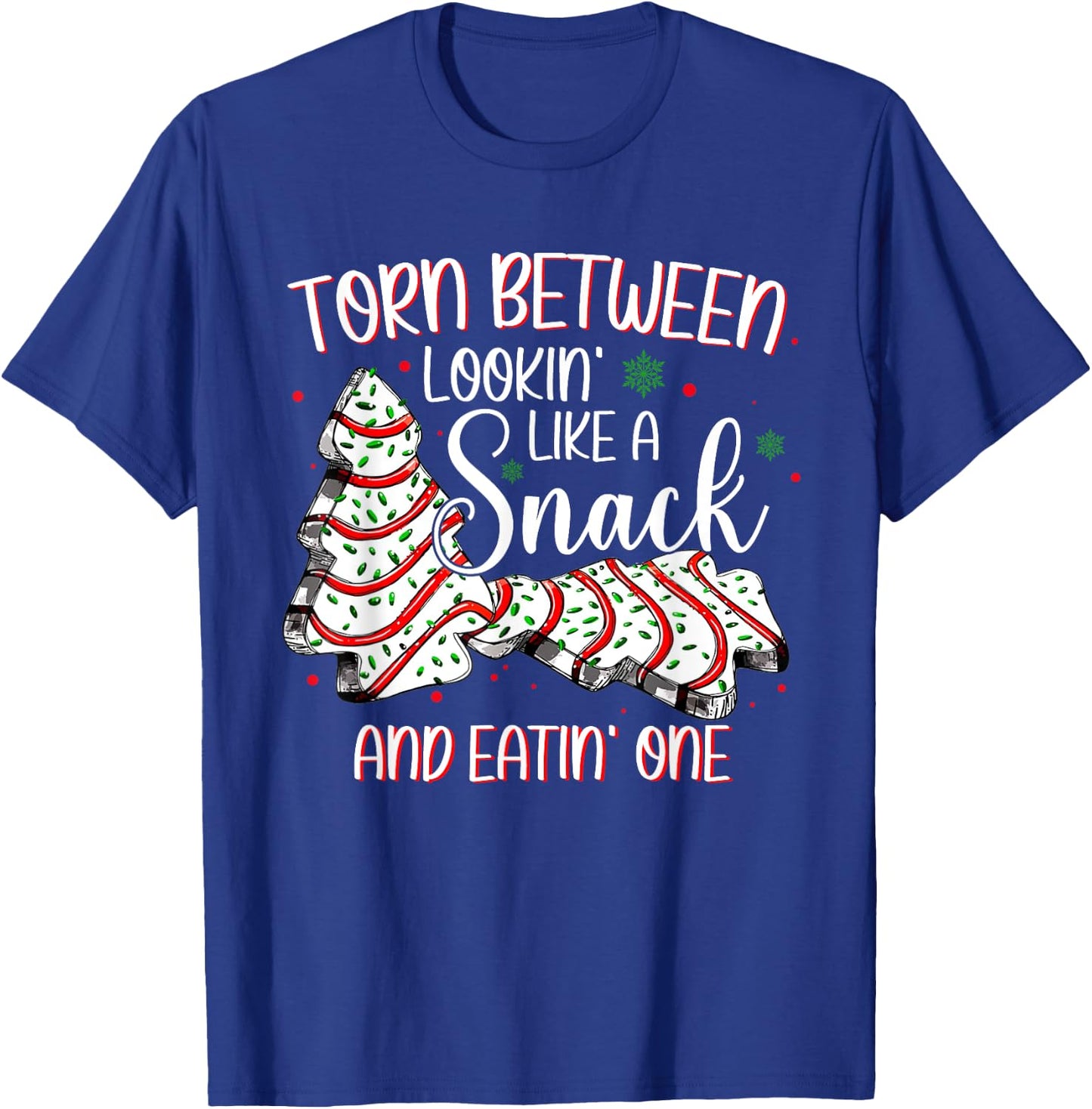 Torn Between Looking Like A Snack Or Eating One Christmas T-Shirt - T-Shirt | Royal
