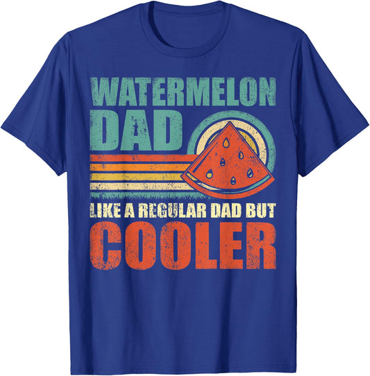Watermelon Dad Like A Regular Dad But Cooler Father's Day T-Shirt - T-Shirt | Royal