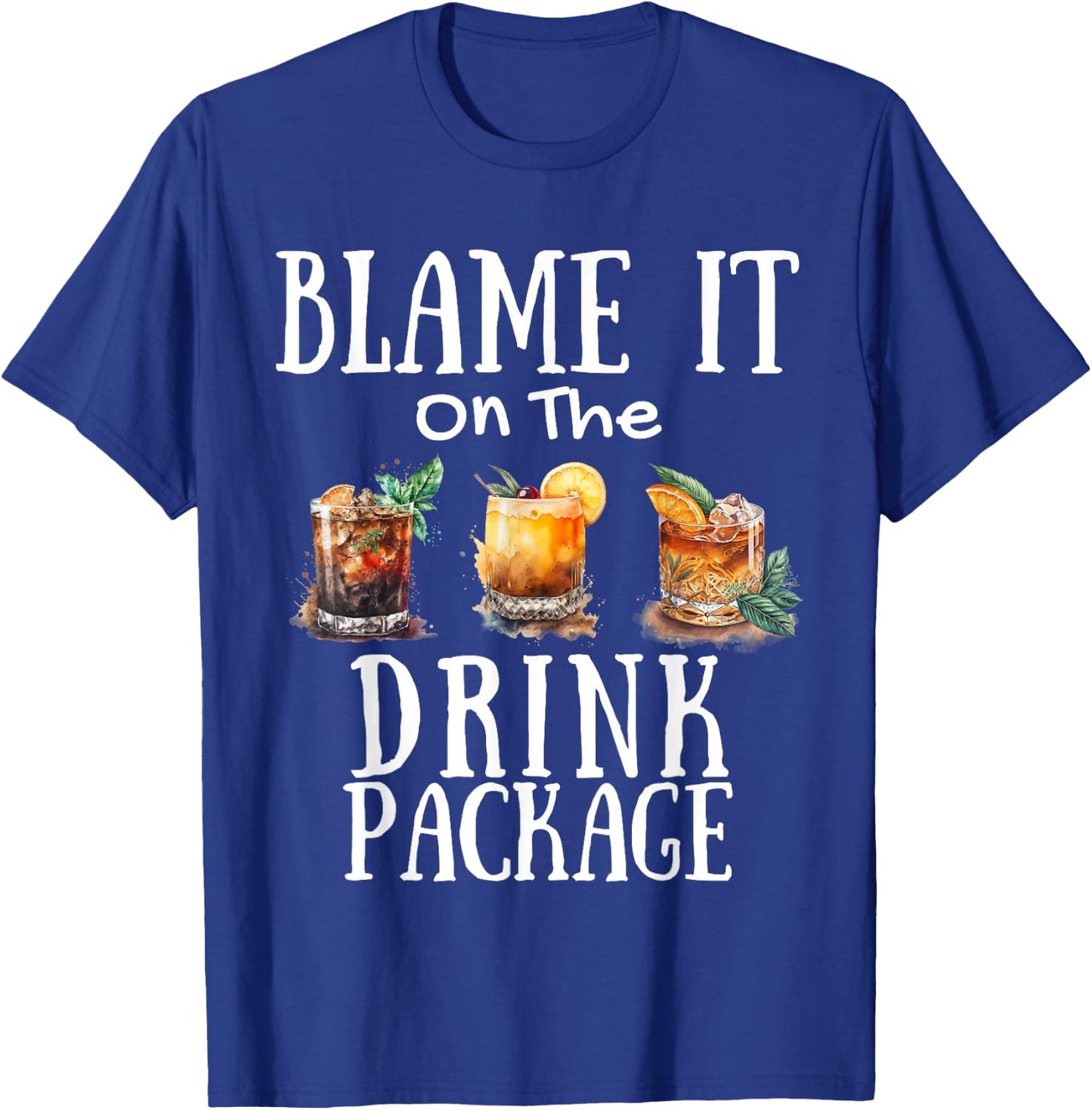 Blame It On The Drink Package T-Shirt - T-Shirt | Royal