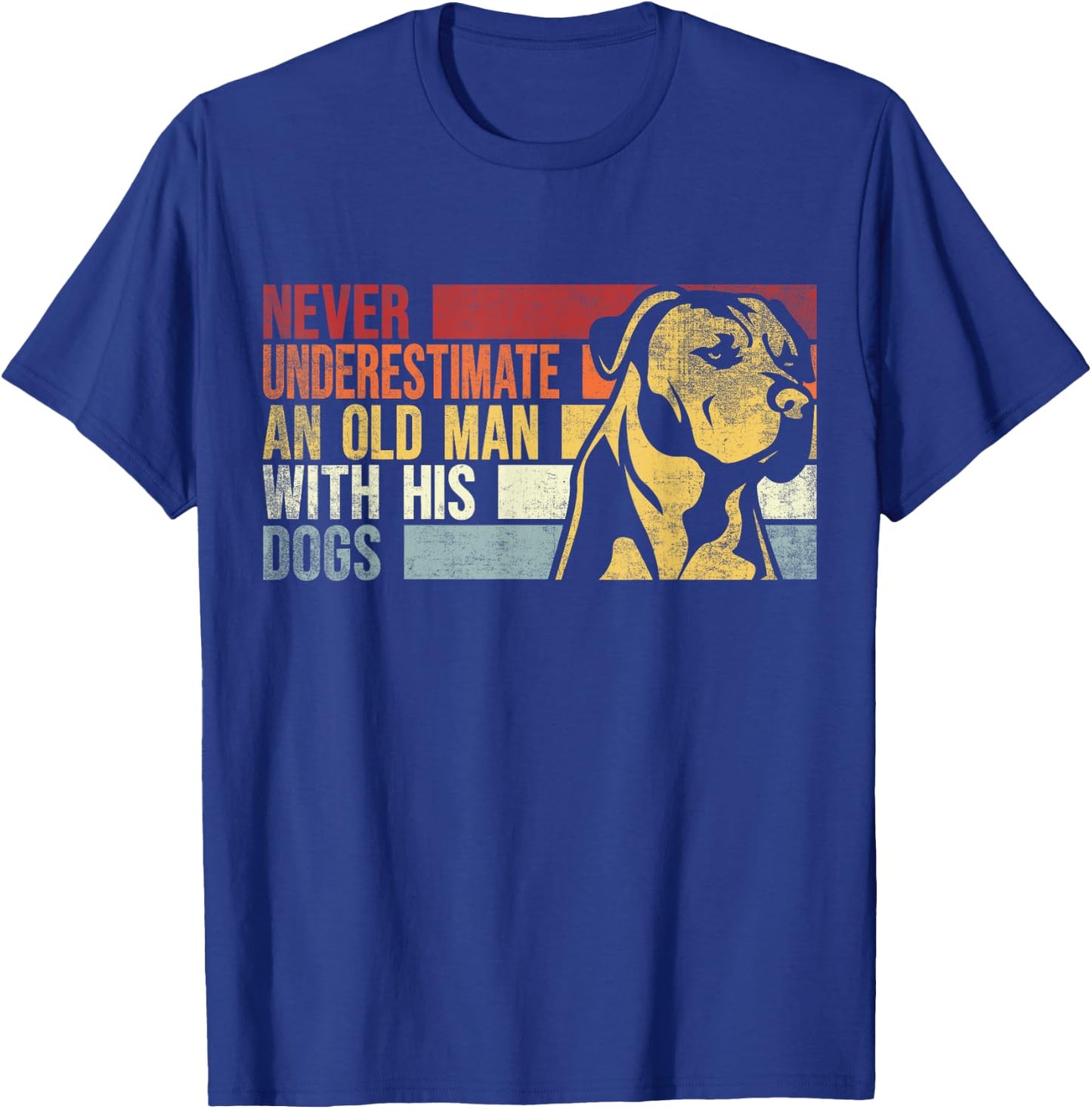 Never Underestimate An Old Man With His Dogs. Dogs Lovers T-Shirt - T-Shirt | Royal