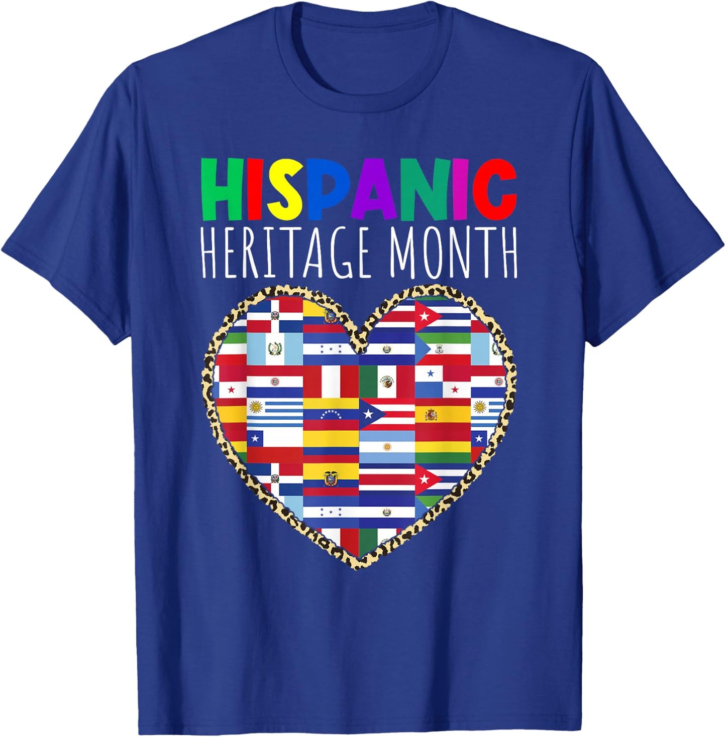 Hispanic Heritage Month Mexican Latino Flag All Countries T-Shirt - T-Shirt | Royal