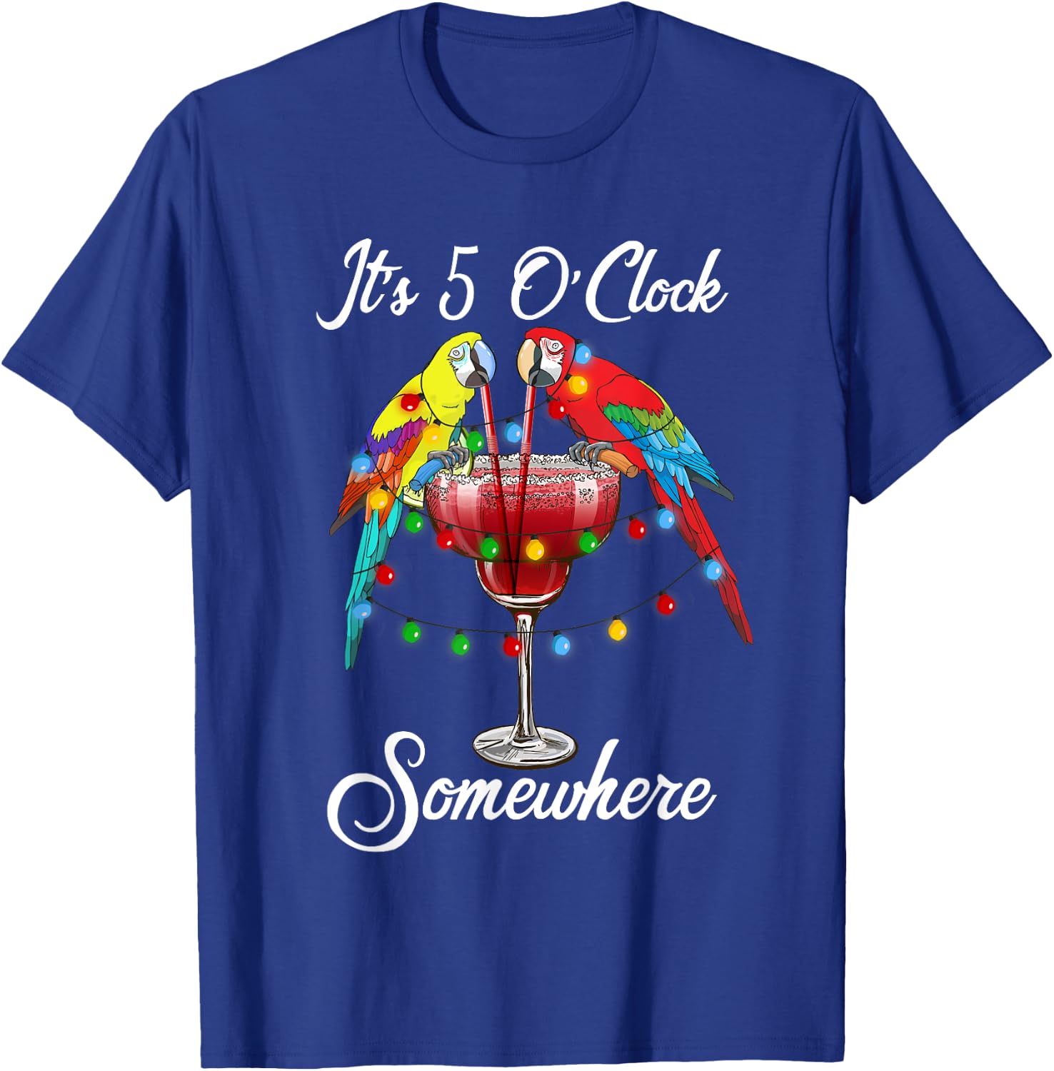 Parrots Drinking Margarita It's 5 O'clock Somewhere T-Shirt - T-Shirt | Royal