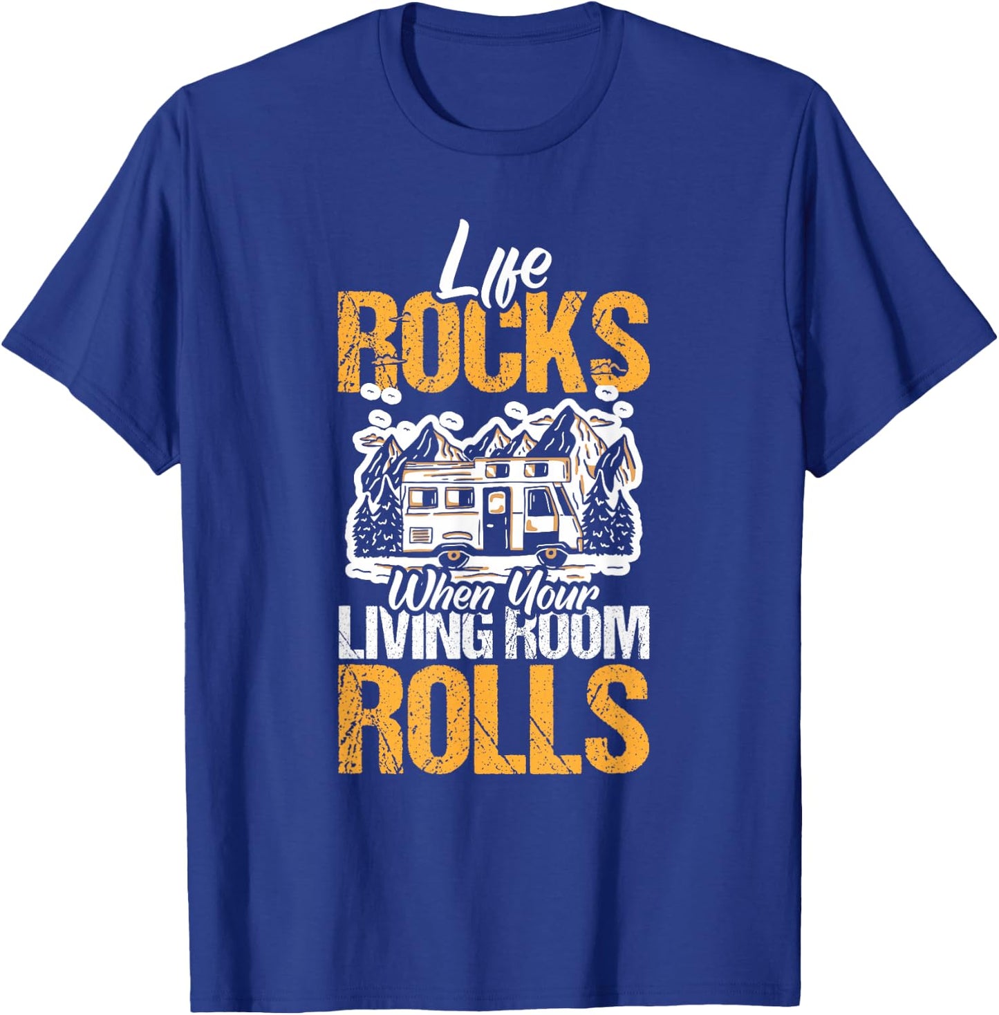 Life Rocks When Your Living Room Rolls Camper Caravan T-Shirt - T-Shirt | Royal