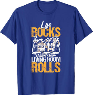 Life Rocks When Your Living Room Rolls Camper Caravan T-Shirt - T-Shirt | Royal