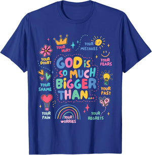 God Is So Much Bigger Than, Faith Christian Inspirational T-Shirt - T-Shirt | Royal