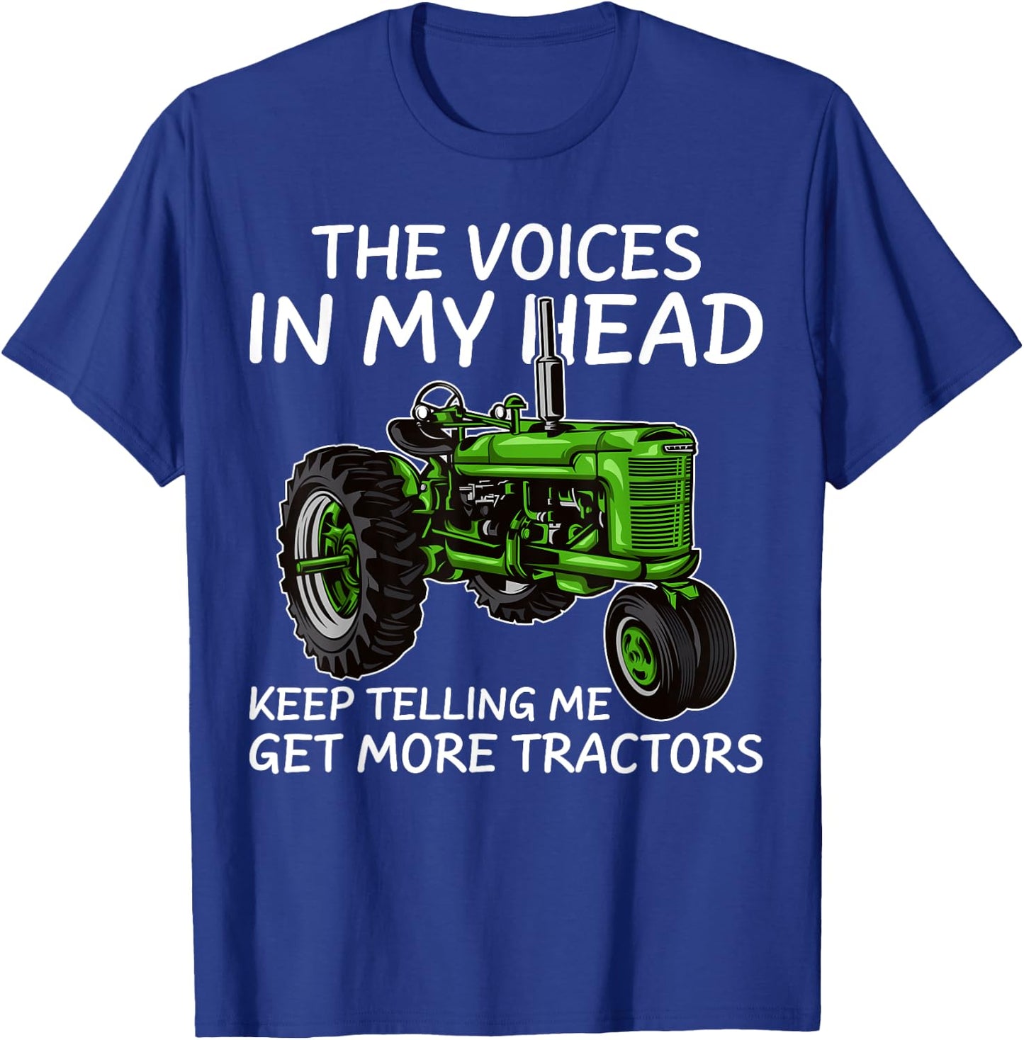 Funny Voices In My Head Keep Telling Me Get More Tractors T-Shirt - T-Shirt | Royal