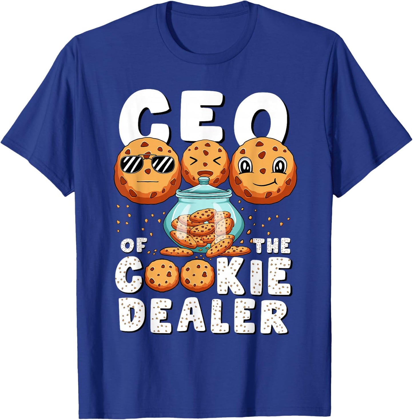CEO Of The Cookie Dealer Selling Cookies Women Men Kids T-Shirt - T-Shirt | Royal