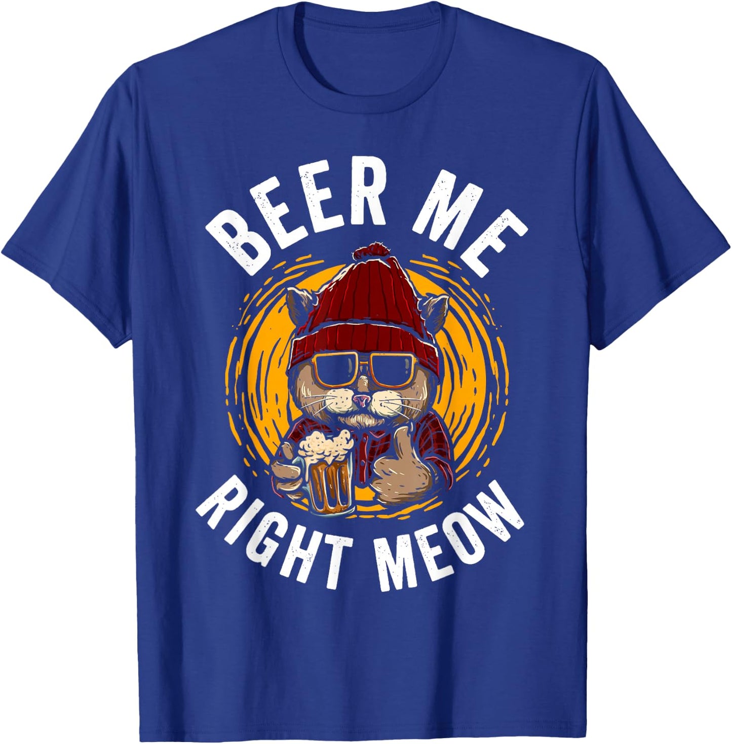 Beer Me Right Meow T-Shirt - T-Shirt | Royal