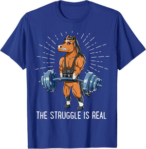 Struggle Is Real Horse Deadlift Fitness Gym T-Shirt - T-Shirt | Royal