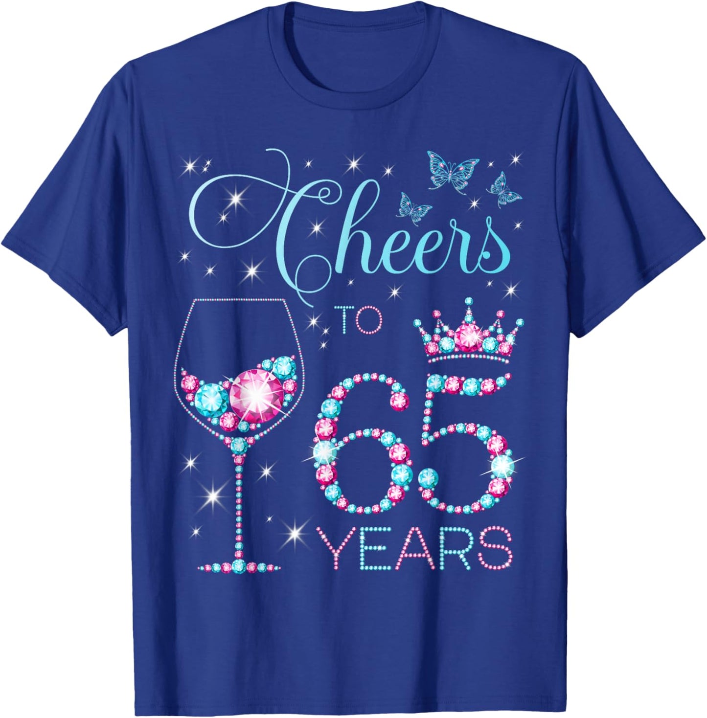 Cheers to 65 Years Old 65th Birthday Party 65th Happy Bday T-Shirt - T-Shirt | Royal