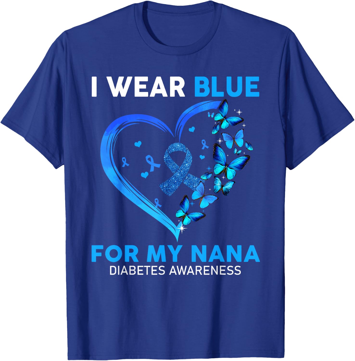 I Wear Blue For My Nana Diabetes Awareness Blue Ribbon T-Shirt - T-Shirt | Royal