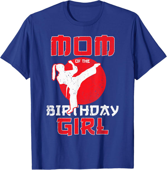 Mom Of The Birthday Karate Taekwondo Girl Martial Arts T-Shirt - T-Shirt | Royal