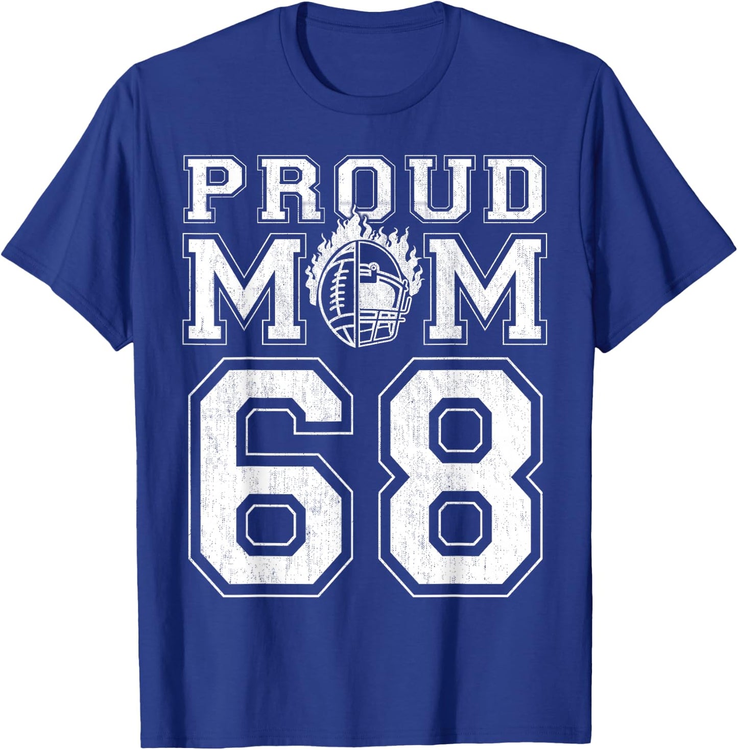 Custom Proud Football Mom Number 68 For Football Family T-Shirt - T-Shirt | Royal