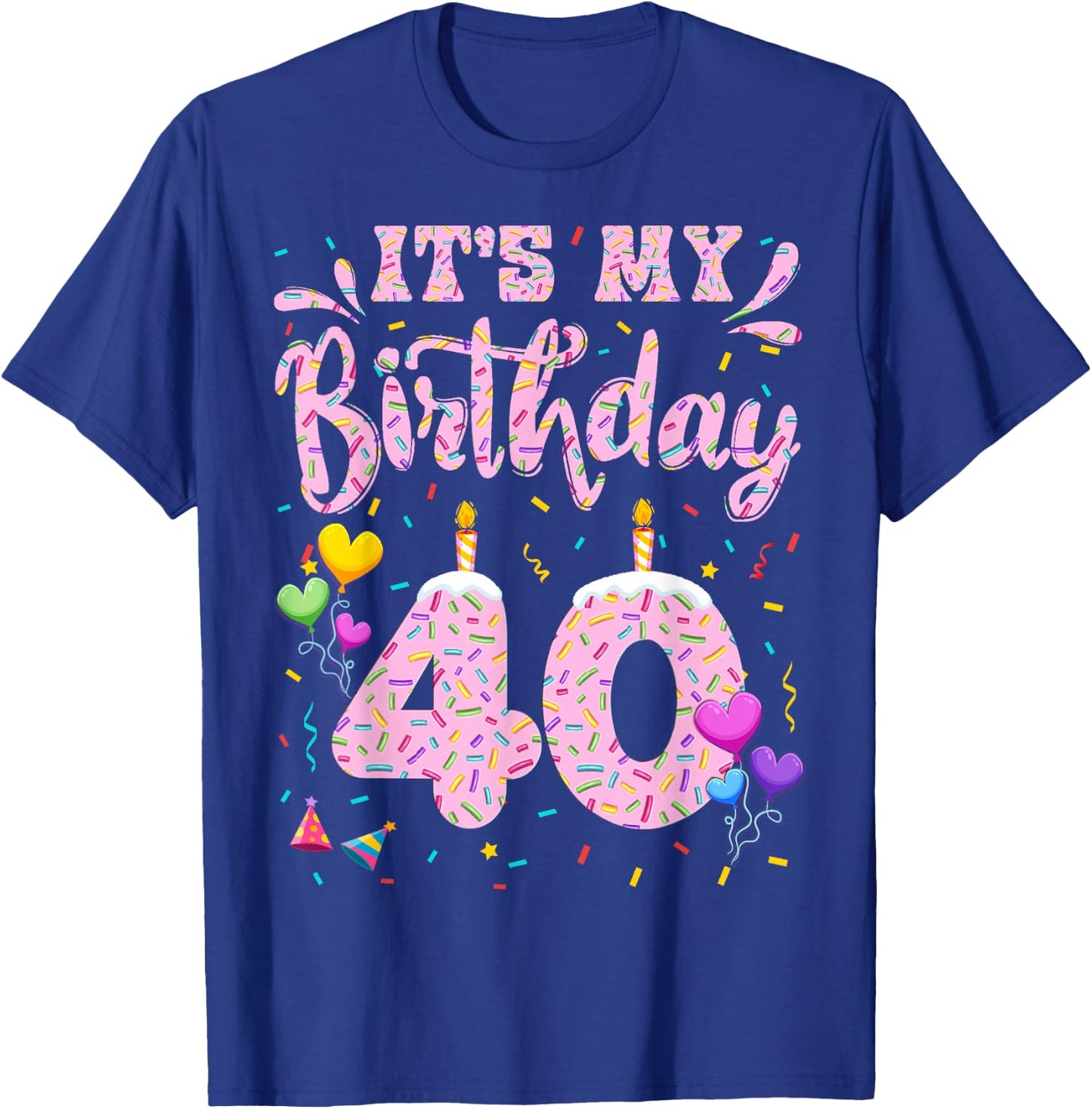 It's My 40th Birthday Girl Doughnut Happy 40 Years Old Lady T-Shirt - T-Shirt | Royal